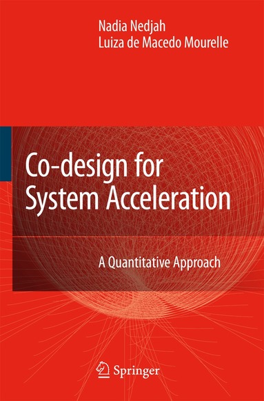 Nadia Nedjah, Luiza Mourelle - Co-Design for System Acceleration, Inbunden