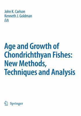 Special Issue: Age and Growth of Chondrichthyan Fishes: New Methods, Techniques and Analysis 1