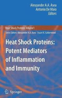 bokomslag Heat Shock Proteins: Potent Mediators of Inflammation and Immunity