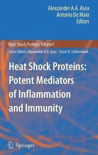 bokomslag Heat Shock Proteins: Potent Mediators of Inflammation and Immunity