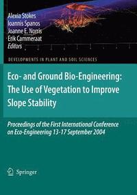 bokomslag Eco- and Ground Bio-Engineering: The Use of Vegetation to Improve Slope Stability