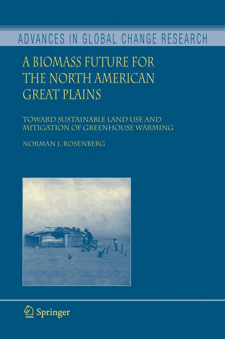 Norman J. Rosenberg - Biomass Future for the North American Great Plains, Inbunden