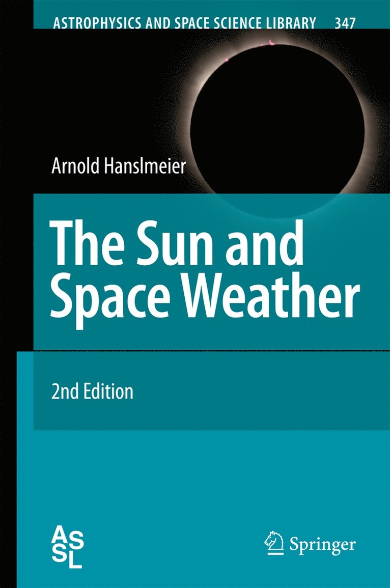 Arnold Hanslmeier - Sun and Space Weather, Inbunden