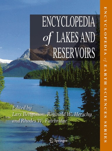 Lars Bengtsson, Reginald W. Herschy, Rhodes W. Fairbridge - Encyclopedia of Lakes and Reservoirs, Inbunden
