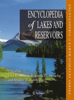 Lars Bengtsson, Reginald W. Herschy, Rhodes W. Fairbridge, Reginald W Herschy, Rhodes W Fairbridge - Encyclopedia of Lakes and Reservoirs, Inbunden