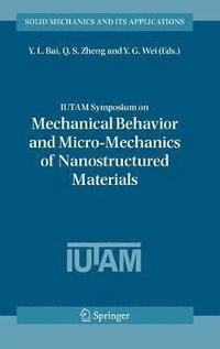 bokomslag IUTAM Symposium on Mechanical Behavior and Micro-Mechanics of Nanostructured  Materials