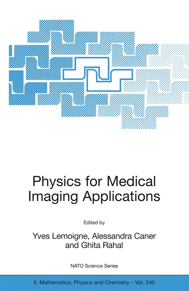 Yves Lemoigne, Alessandra Caner, Ghita Rahal - Physics for Medical Imaging Applications, Inbunden