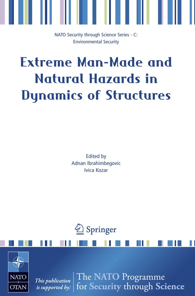 Extreme Man-Made and Natural Hazards in Dynamics of Structures 1