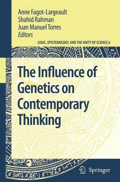 Anne Fagot-Largeault, Shahid Rahman, Juan Manuel Torres - Influence of Genetics on Contemporary Thinking, Inbunden