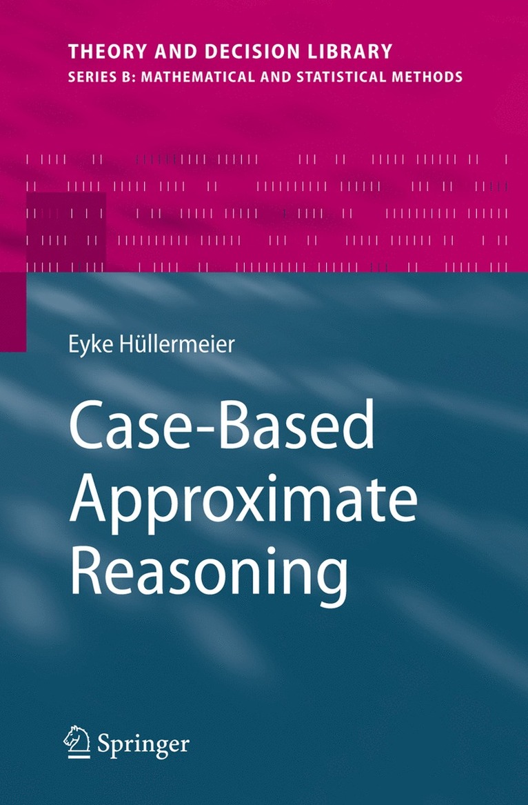 Eyke Hüllermeier - Case-Based Approximate Reasoning, Inbunden
