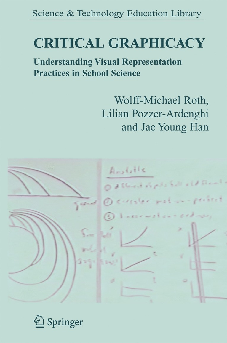 Wolff-Michael Roth, Lilian Pozzer-Ardenghi, Jae Young Han - Critical Graphicacy, Häftad