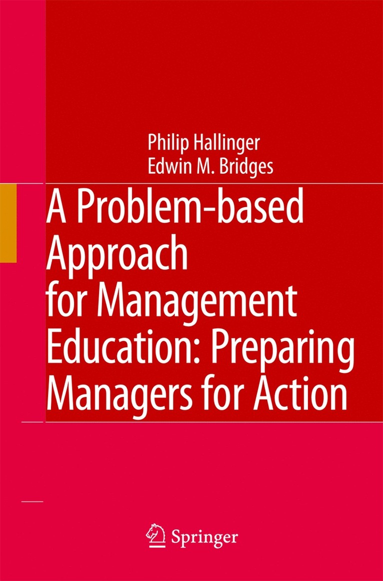 Philip Hallinger, Edwin M. Bridges, Edwin M Bridges - Problem-based Approach for Management Education, Inbunden