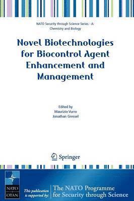 Novel Biotechnologies for Biocontrol Agent Enhancement and Management