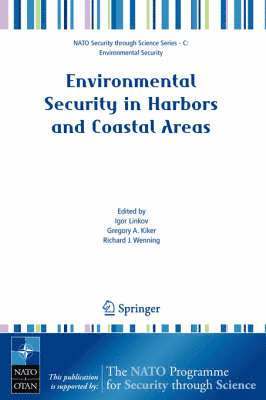 Igor Linkov, Gregory A. Kiker, Richard J. Wenning, Gregory A Kiker, Richard J Wenning - Environmental Security in Harbors and Coastal Areas, Inbunden