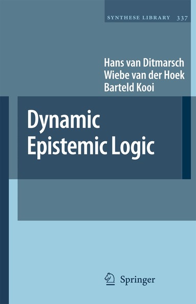Hans van Ditmarsch, Wiebe van der Hoek, Barteld Kooi - Dynamic Epistemic Logic, Inbunden