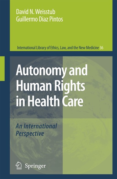 David N. Weisstub, Guillermo Díaz Pintos - Autonomy and Human Rights in Health Care, Inbunden
