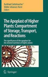 bokomslag The Apoplast of Higher Plants: Compartment of Storage, Transport and Reactions