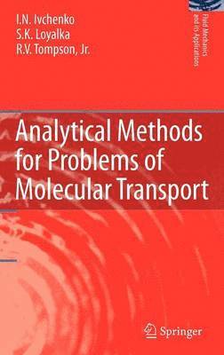 Analytical Methods for Problems of Molecular Transport 1