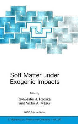 Sylwester J. Rzoska, Victor A. Mazur - Soft Matter under Exogenic Impacts, Inbunden