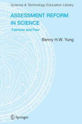 Benny B.H.W Yung, Benny B. H. W. Yung, Benny B. H. W Yung - Assessment Reform in Science, Häftad