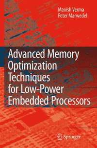 bokomslag Advanced Memory Optimization Techniques for Low-Power Embedded Processors