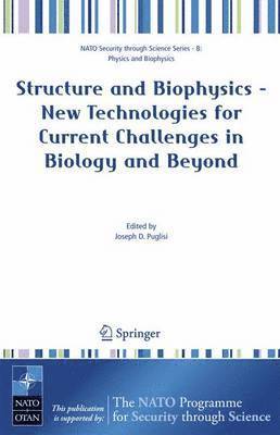 bokomslag Structure and Biophysics - New Technologies for Current Challenges in Biology and Beyond