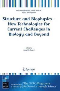 bokomslag Structure and Biophysics - New Technologies for Current Challenges in Biology and Beyond