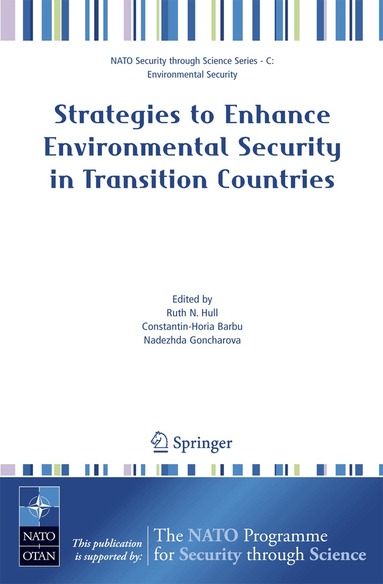 Ruth N. Hull, Constantin-Horia Barbu, Nadezhda Goncharova - Strategies to Enhance Environmental Security in Transition Countries, Häftad