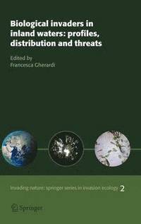 bokomslag Biological invaders in inland waters: Profiles, distribution, and threats