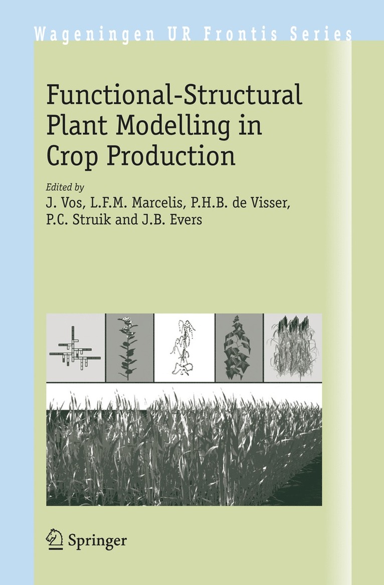 Functional-Structural Plant Modelling in Crop Production 1