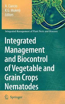 Integrated Management and Biocontrol of Vegetable and Grain Crops Nematodes 1