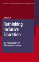 Rethinking Inclusive Education: The Philosophers of Difference in Practice 1