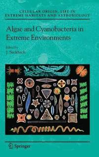 bokomslag Algae and Cyanobacteria in Extreme Environments