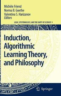 bokomslag Induction, Algorithmic Learning Theory, and Philosophy