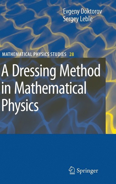 bokomslag A Dressing Method in Mathematical Physics