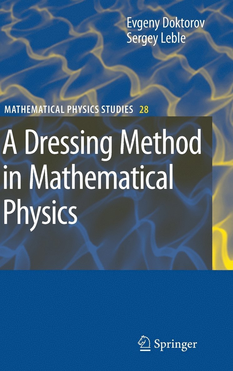 A Dressing Method in Mathematical Physics 1