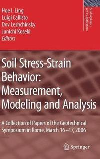 bokomslag Soil Stress-Strain Behavior: Measurement, Modeling and Analysis