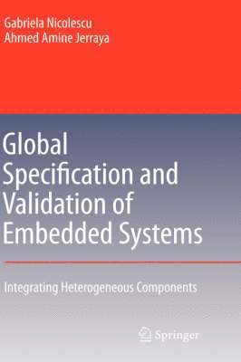 Global Specification and Validation of Embedded Systems 1