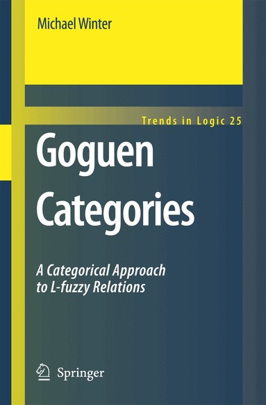 Michael Winter - Goguen Categories, Inbunden