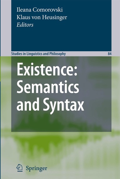 Ileana Comorovski, Klaus Heusinger - Existence: Semantics and Syntax, Häftad