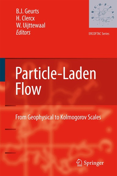Bernard Geurts, Herman Clercx, Wim Uijttewaal - Particle-Laden Flow, Inbunden