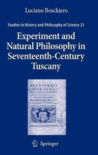 bokomslag Experiment and Natural Philosophy in Seventeenth-Century Tuscany