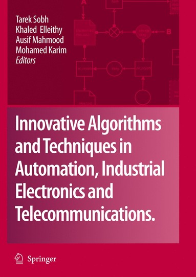 bokomslag Innovative Algorithms and Techniques in Automation, Industrial Electronics and Telecommunications