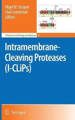 Nigel M. Hooper, Uwe Lendeckel - Intramembrane-Cleaving Proteases (I-CLiPs), Inbunden