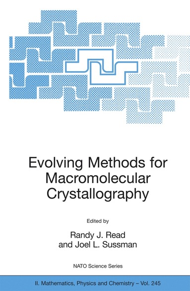 Randy J. Read, Joel L. Sussman - Evolving Methods for Macromolecular Crystallography, Häftad