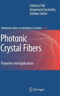 F. Poli, A. Cucinotta, S. Selleri - Photonic Crystal Fibers, Inbunden