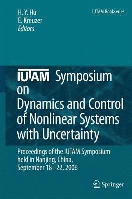 IUTAM Symposium on Dynamics and Control of Nonlinear Systems with Uncertainty 1