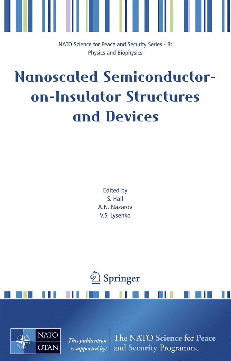 S. Hall, A.N. Nazarov, V.S. Lysenko, A. N. Nazarov, A N Nazarov, V S Lysenko - Nanoscaled Semiconductor-on-Insulator Structures and Devices, Inbunden