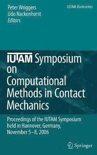 bokomslag IUTAM Symposium on Computational Methods in Contact Mechanics