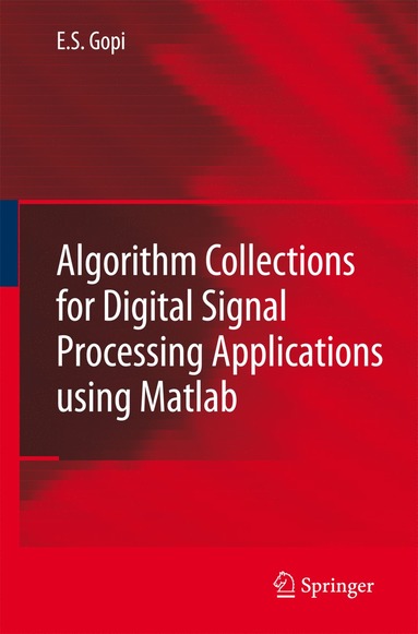 bokomslag Algorithm Collections for Digital Signal Processing Applications Using Matlab